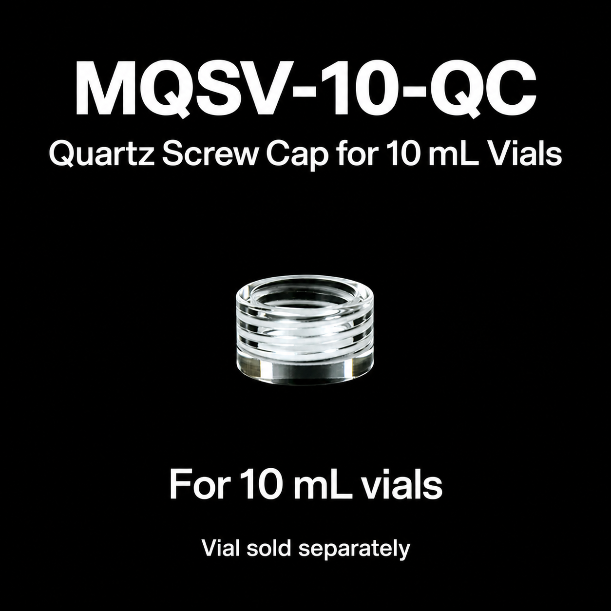 Quartz Screw Cap for 10 mL vials on a black background