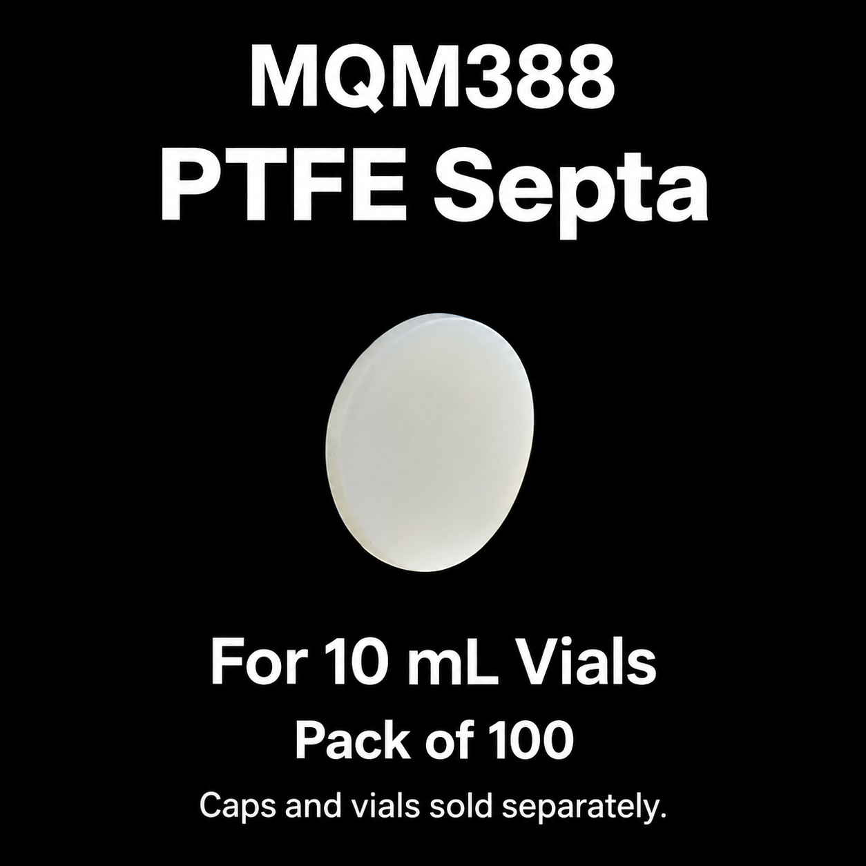 MQM388 PTFE septa for matching 10 mL vial caps, pack of 100