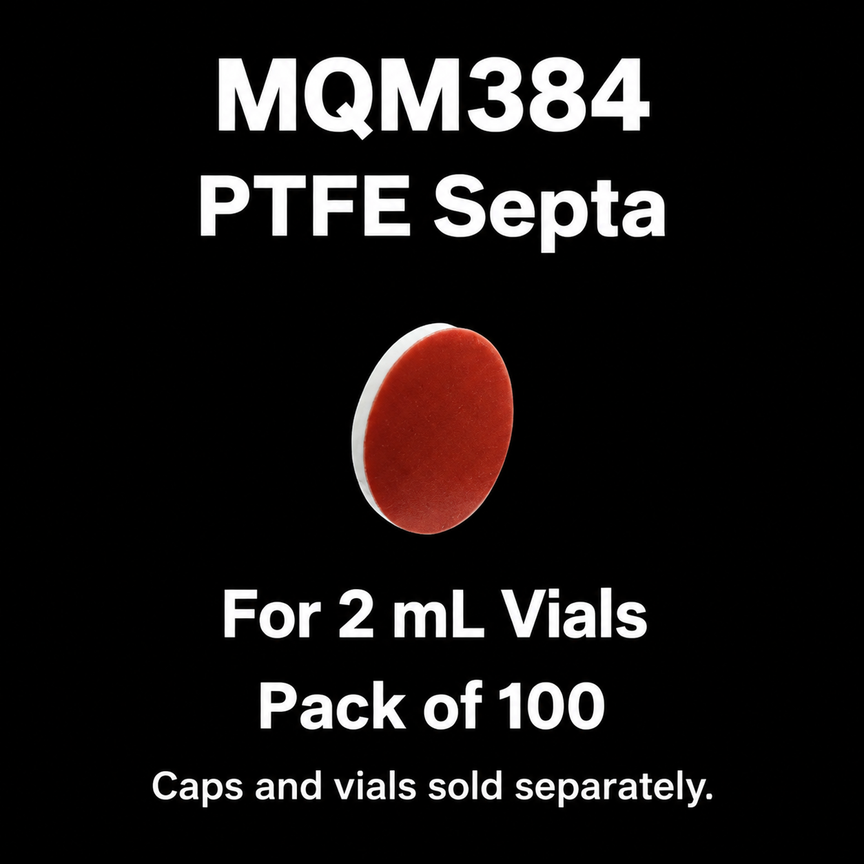 MQM384 PTFE septa for matching 2 mL vial caps, pack of 100